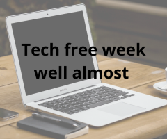 Tech free week – well almost